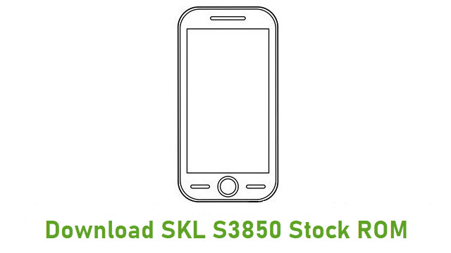 Download SKL S3850 Stock ROM