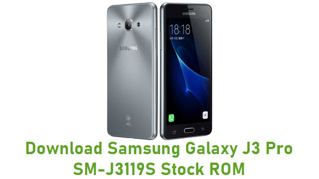 Download Samsung Galaxy J3 Pro SM-J3119S Stock ROM