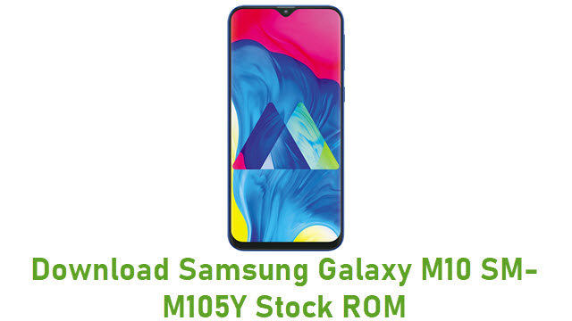 Download Samsung Galaxy M10 SM-M105Y Stock ROM
