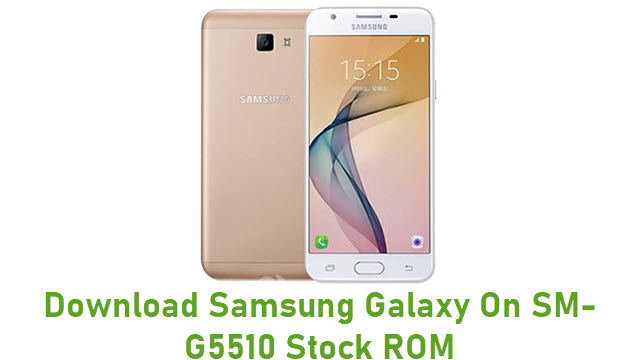 Download Samsung Galaxy On SM-G5510 Stock ROM