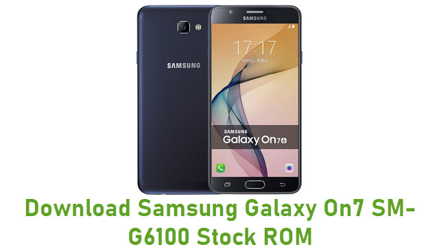 Download Samsung Galaxy On7 SM-G6100 Stock ROM