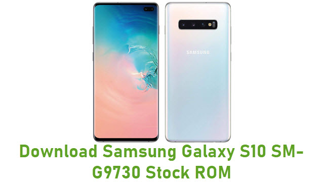 Download Samsung Galaxy S10 SM-G9730 Stock ROM