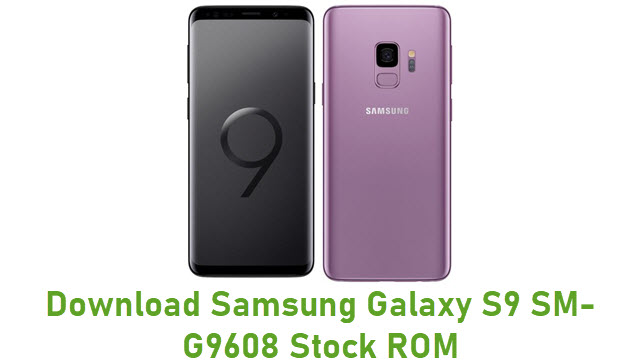 Download Samsung Galaxy S9 SM-G9608 Stock ROM