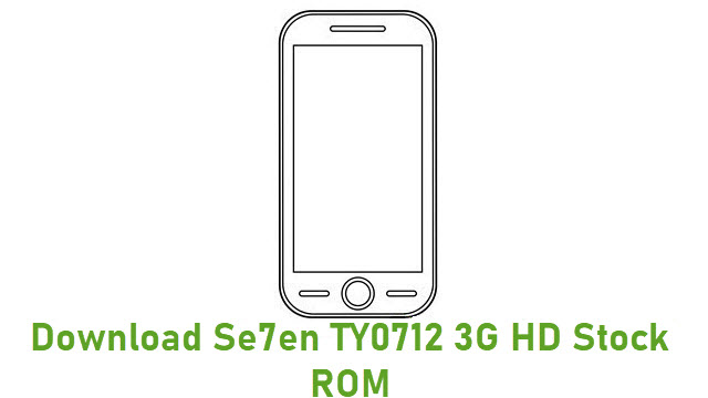Download Se7en TY0712 3G HD Stock ROM