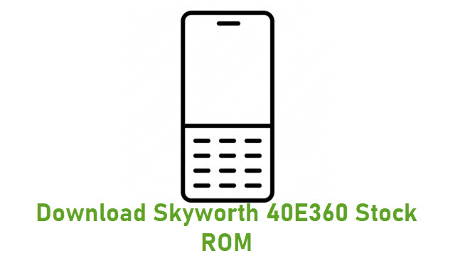 Download Skyworth 40E360 Stock ROM