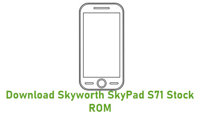 Download Skyworth SkyPad S71 Stock ROM