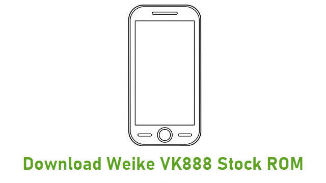 Download Weike VK888 Stock ROM