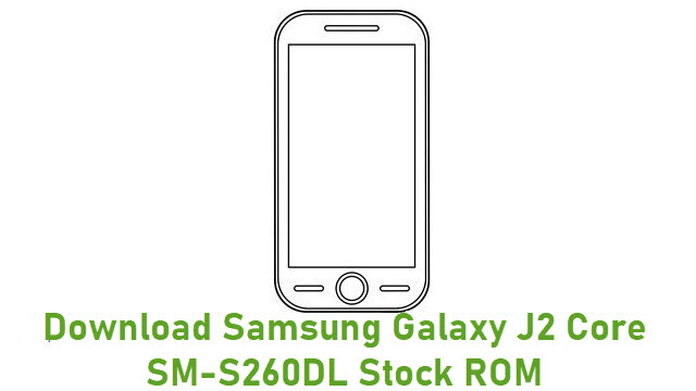 Download Samsung Galaxy J2 Core SM-S260DL Stock ROM