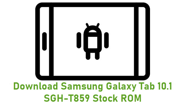 Download Samsung Galaxy Tab 10.1 SGH-T859 Stock ROM