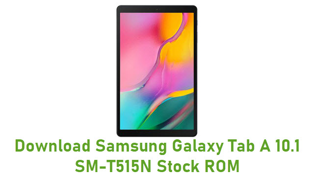 Download Samsung Galaxy Tab A 10.1 SM-T515N Stock ROM