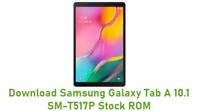 Download Samsung Galaxy Tab A 10.1 SM-T517P Stock ROM