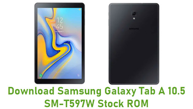 Download Samsung Galaxy Tab A 10.5 SM-T597W Stock ROM