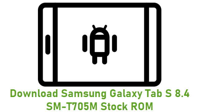 Download Samsung Galaxy Tab S 8.4 SM-T705M Stock ROM