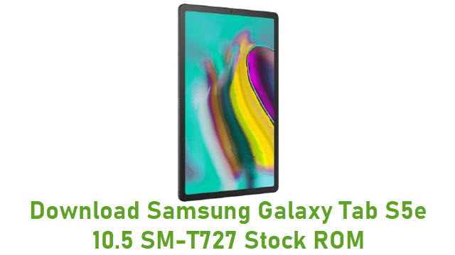 Download Samsung Galaxy Tab S5e 10.5 SM-T727 Stock ROM