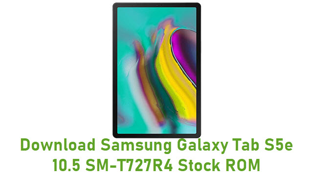 Download Samsung Galaxy Tab S5e 10.5 SM-T727R4 Stock ROM