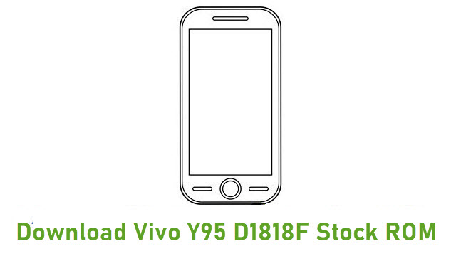 Download Vivo Y95 D1818F Stock ROM