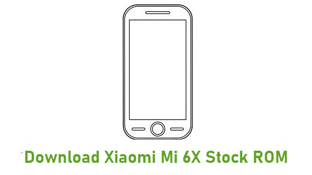 Download Xiaomi Mi 6X Stock ROM