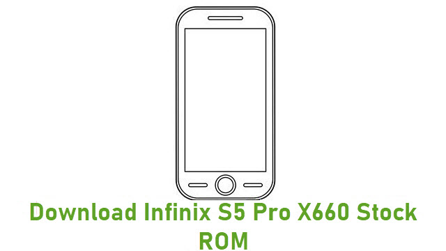 Download Infinix S5 Pro X660 Stock ROM