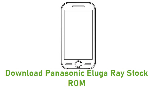 Download Panasonic Eluga Ray Stock ROM
