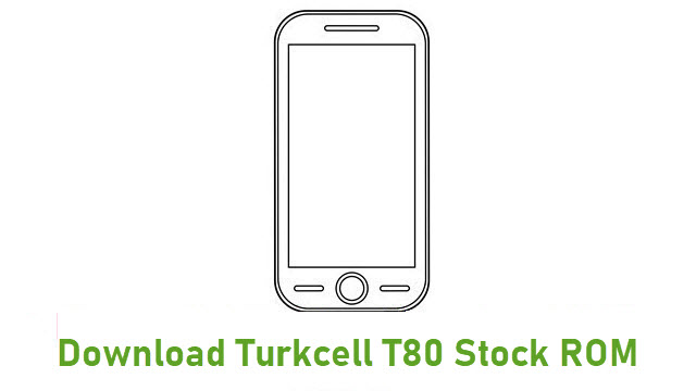 Download Turkcell T80 Stock ROM