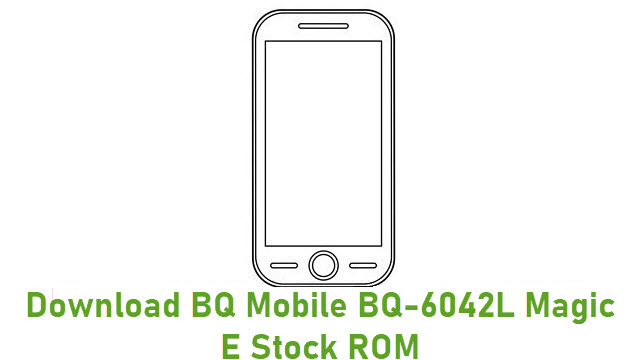 Download BQ Mobile BQ-6042L Magic E Stock ROM