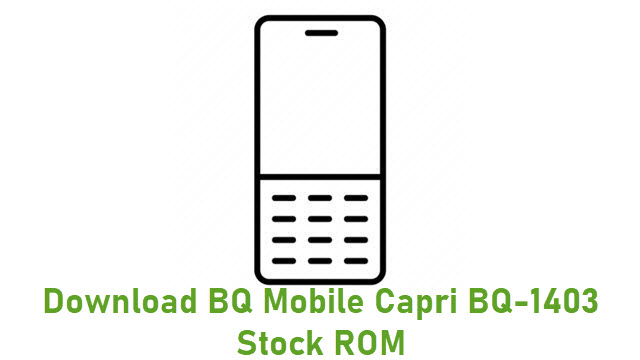 Download BQ Mobile Capri BQ-1403 Stock ROM