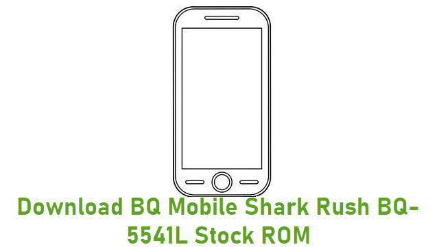 Download BQ Mobile Shark Rush BQ-5541L Stock ROM