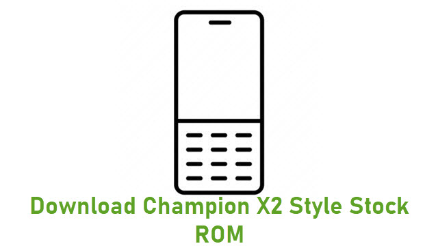 Download Champion X2 Style Stock ROM
