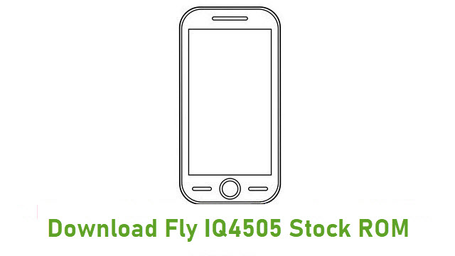 Download Fly IQ4505 Stock ROM