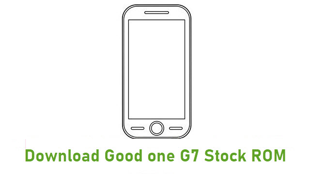 Download Good one G7 Stock ROM