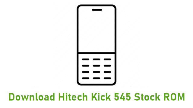 Download Hitech Kick 545 Stock ROM