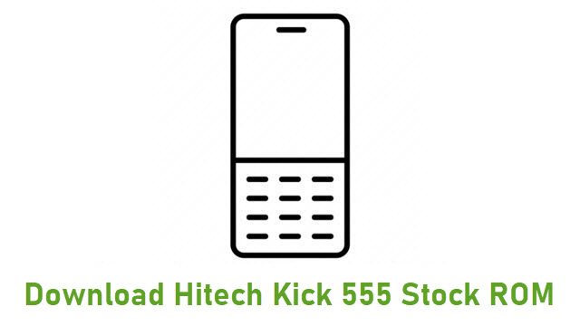Download Hitech Kick 555 Stock ROM