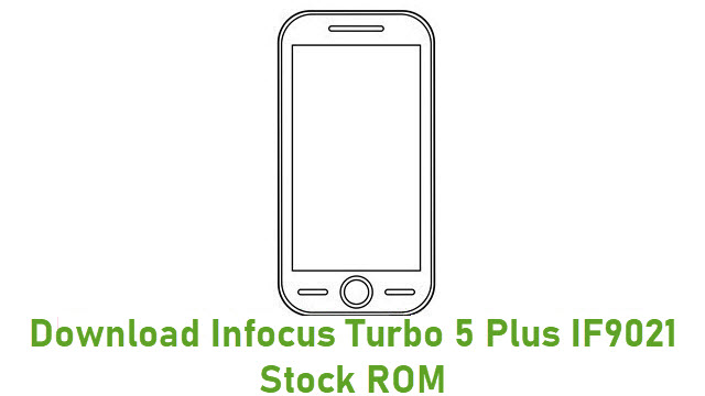Download Infocus Turbo 5 Plus IF9021 Stock ROM