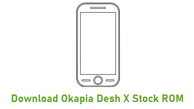 Download Okapia Desh X Stock ROM