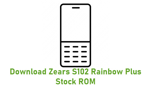 Download Zears S102 Rainbow Plus Stock ROM